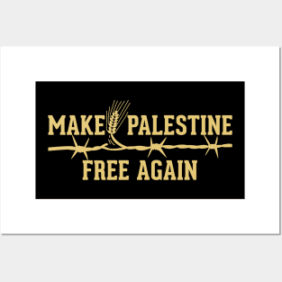 Make Palestine Free Again Solidarity Palestinian Resistance Symbolic Design - gld Posters and Art